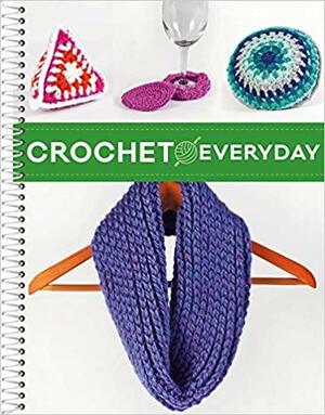 Crochet Everyday by Publications International Ltd.