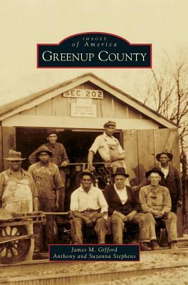 Greenup County by Suzanna Stephens, James M. Gifford, Anthony Stephens