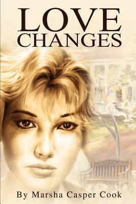 Love Changes by Marsha R. Cook