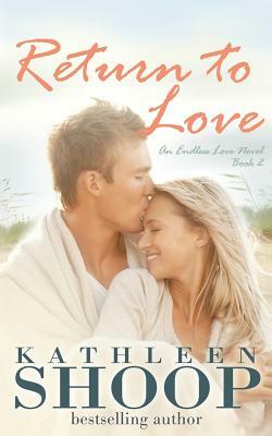 Return to Love by Kathleen Shoop