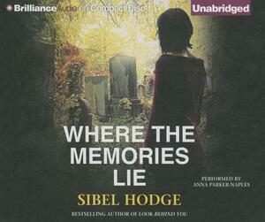 Where the Memories Lie by Sibel Hodge