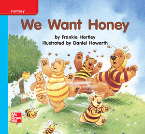 Reading Wonders Leveled Reader We Want Honey: On-Level Unit 10 Week 1 Grade K by 