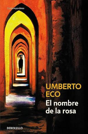 El nombre de la rosa by Umberto Eco