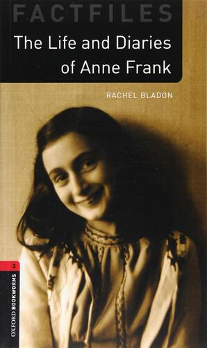 The Life and Diaries of Anne Frank by Rachel Bladon