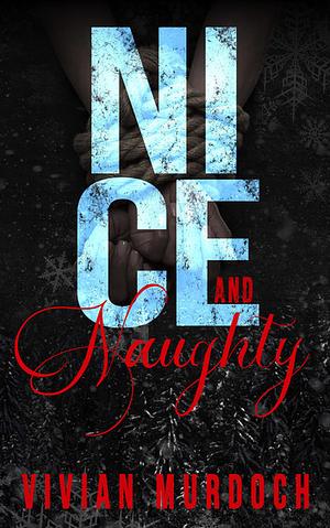 Nice and Naughty by Vivian Murdoch