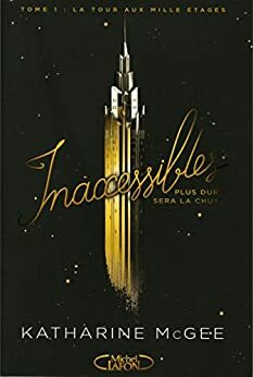 Inaccessibles Tome 1 by Katharine McGee
