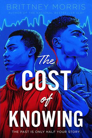 The Cost of Knowing by Brittney Morris