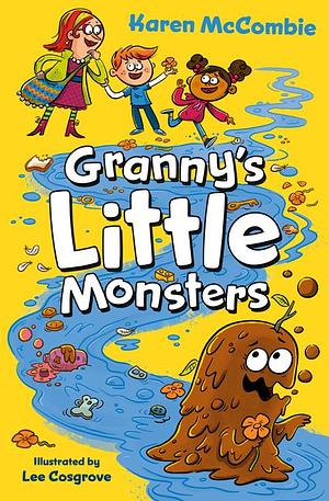 Granny's Little Monsters by Karen McCombie