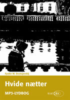 Hvide nætter by Fyodor Dostoevsky, Fyodor Dostoevsky