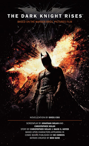 The Dark Knight Rises: The Official Novelization by Greg Cox