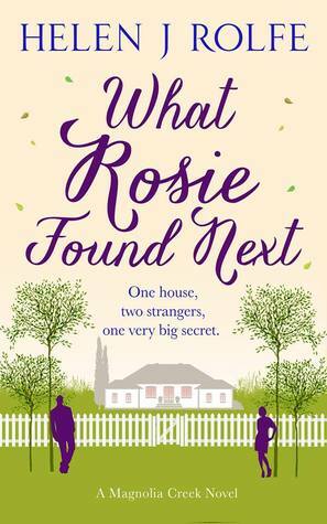 What Rosie Found Next by Helen J. Rolfe