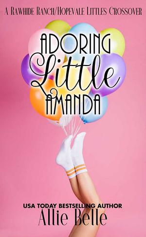 Adoring Little Amanda by Allie Belle