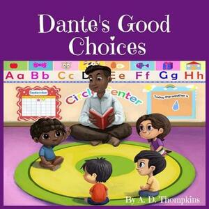 Dante's Good Choices by A. D. Thompkins