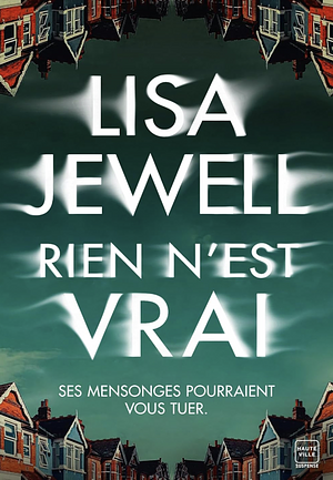 Rien n'est vrai  by Lisa Jewell