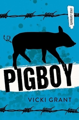 Pigboy by Vicki Grant