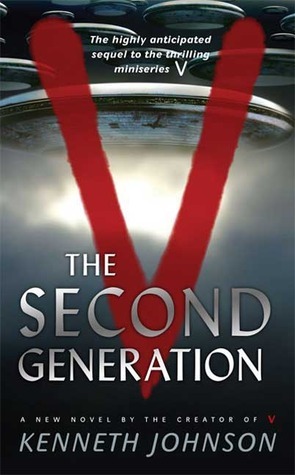 V: The Second Generation, The Original Miniseries by Kenneth C. Johnson