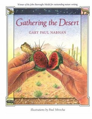 Gathering the Desert by Gary Paul Nabhan