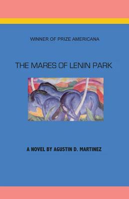 The Mares of Lenin Park by Agustin D. Martinez