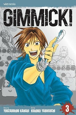 Gimmick!, Vol. 3 by Youzaburou Kanari, Kuroko Yabuguchi