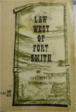 Law West of Fort Smith by Glenn Shirley