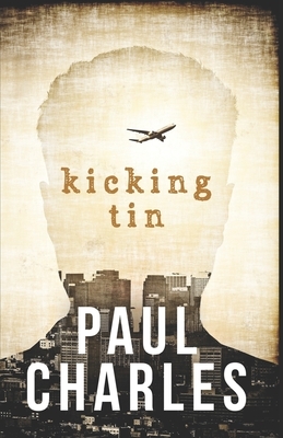 Kicking Tin by Paul Charles
