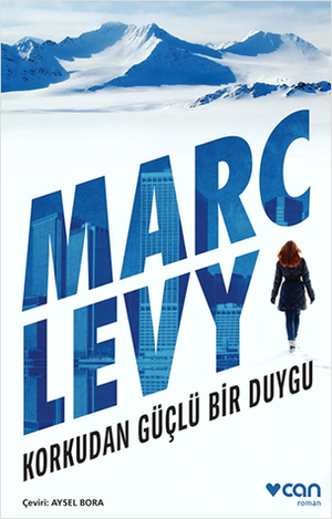 Korkudan Güçlü Bir Duygu by Marc Levy