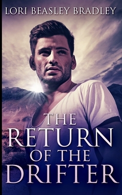 The Return of the Drifter by Lori Beasley Bradley