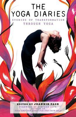 The Yoga Diaries: Stories of Transformation Through Yoga by Jeannie Page