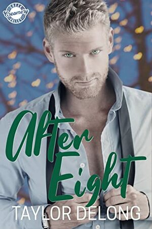 After Eight by Taylor DeLong