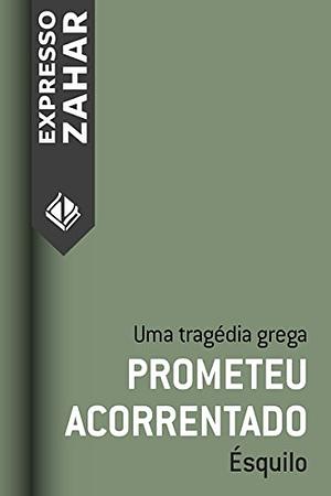 Prometeu Prisioneiro by Ésquilo