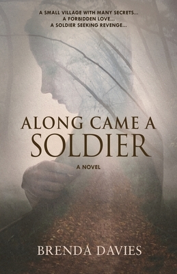 Along Came A Soldier by Brenda Davies