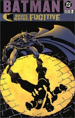 Batman: Bruce Wayne, Fugitive, Vol. 2 by Roger Robinson, Steve Lieber, Ed Brubaker, Devin Grayson, Sergio Cariello, Scott McDaniel, Greg Rucka