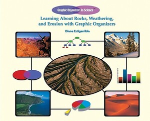 Learning about Rocks, Weathering, and Erosion with Graphic Organizers by Diana Estigarribia