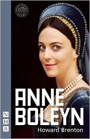 Anne Boleyn by Howard Brenton