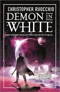 Demon in White by Christopher Ruocchio