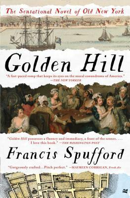 Golden Hill: A Novel of Old New York by Francis Spufford