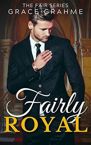 Fairly Royal by Grace Grahme