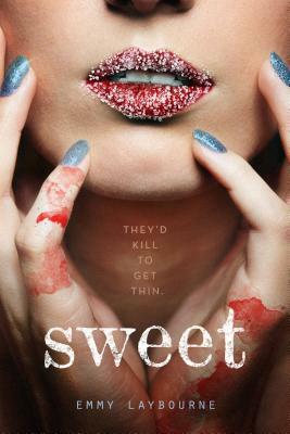 Sweet by Emmy Laybourne