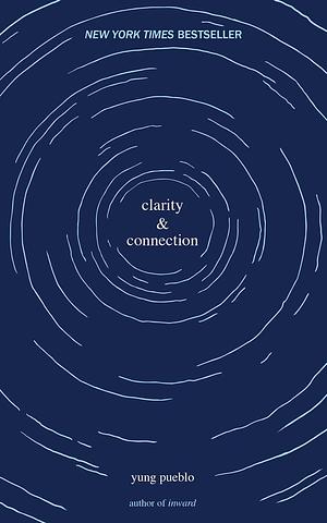 Clarity & Connection by Yung Pueblo