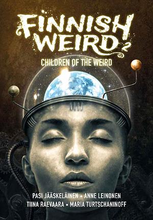 Finnish Weird 2 - Children of the weird by Toni Jerrman