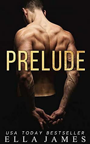 Prelude by Ella James