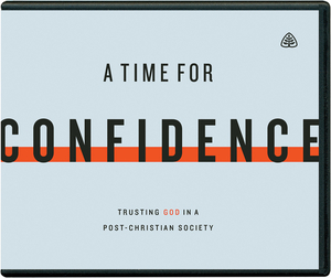 A Time for Confidence: Trusting God in a Post-Christian Society by Stephen J. Nichols