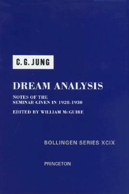Dream Analysis, Volume I: Seminars by William McGuire