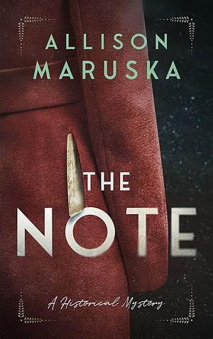 The Note: A Historical Mystery by Allison Maruska