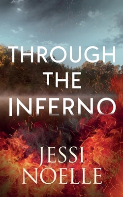 Through the Inferno by Jessi Noelle