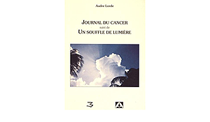 Journal Du Cancer: Suivi De Un Souffle De Lumière by Audre Lorde