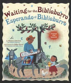 Waiting for the Biblioburro/Esperando El Biblioburro: (spanish-English Bilingual Edition) by Monica Brown