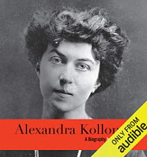 Alexandra Kollontai: A Biography by Cathy Porter