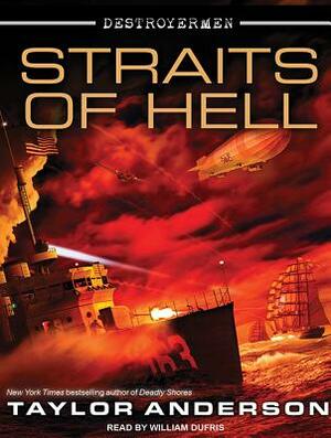 Destroyermen: Straits of Hell by Taylor Anderson
