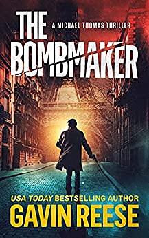 The Bombmaker by Gavin Reese, Gavin Reese